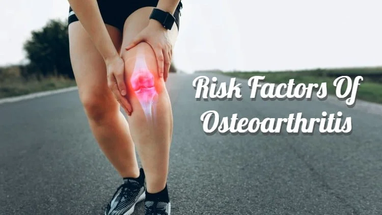 Risk Factors of Osteoarthritis
